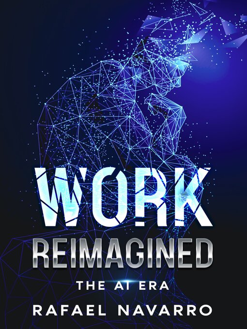 Title details for Work Reimagined by Rafael Navarro - Wait list